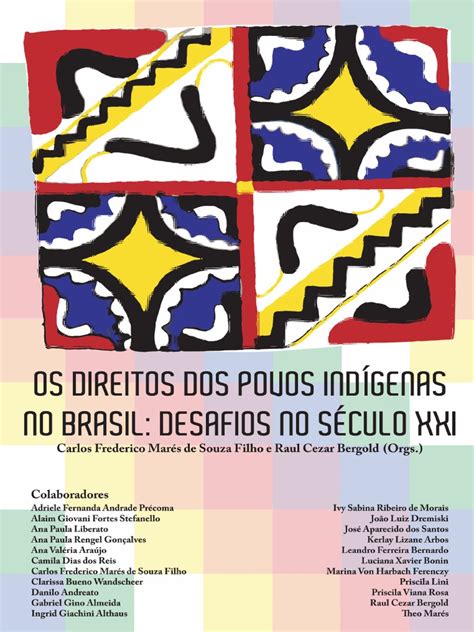 Os Direitos Dos Povos Indígenas No Brasil Desafios No Século Xxi