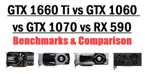 When comparing geforce gtx 1070 and geforce gtx 1660 ti, we look primarily at benchmarks and game tests. GTX 1660 Ti vs GTX 1070 vs GTX 1060 vs RX 590 Comparison