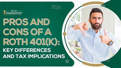 Pros And Cons Of A Roth 401k Key Differences And Tax Implications