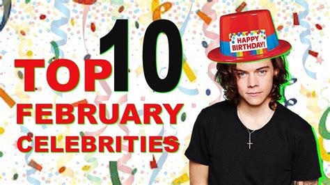 Top February Celebs February Celebrity Birthdays List Youtube