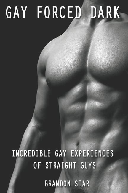 Gay Forced Dark Incredible Gay Experiences Of Straight Guys Paperback