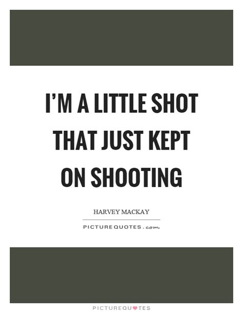 Shooting Quotes Shooting Sayings Shooting Picture Quotes