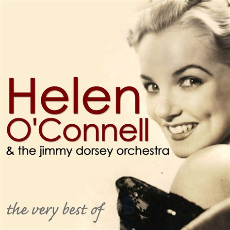 ‎the Very Best Of By Helen Oconnell And The Jimmy Dorsey Orchestra On