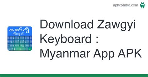 Zawgyi Keyboard Myanmar App Apk Android App Free Download