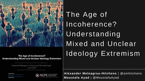 The Age Of Incoherence Understanding Mixed And Unclear Ideology