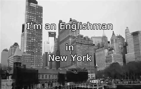 Englishman in new york i don't drink coffee i take tea my dear i like my toast done on one side and you can hear it in my accent when i talk i'm an all lyrics are subject to us copyright laws and are property of their respective authors, artists and labels. Englishman in New York - Cris Cab - Lyrics Video - YouTube