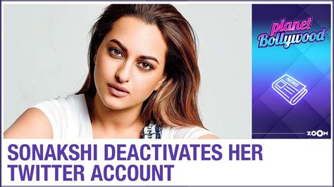 Sonakshi Sinha Quits Twitter And Slams Trolls For This Reason Youtube