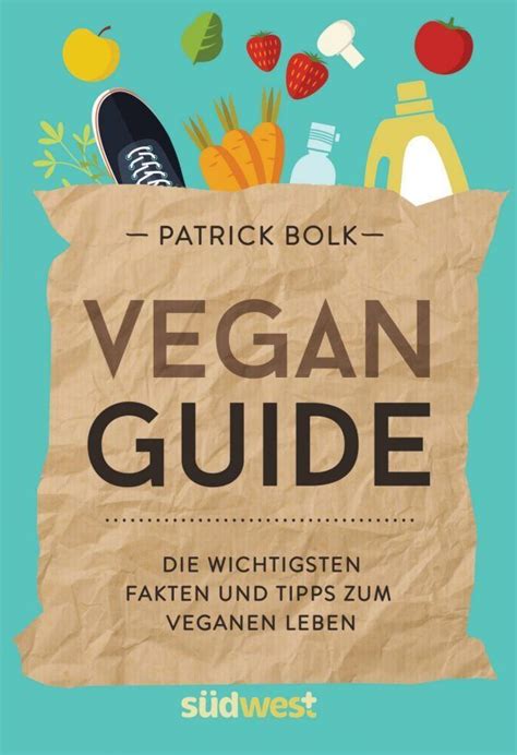 Die 10 Besten Bücher Für Vegane Einsteiger Und Fortgeschrittene Vebu Vegetarierbund
