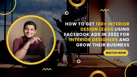 How To Get 100 Interior Design Leads Using Facebook Ads In 2022 For
