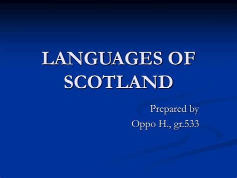 Scottish gaelic is not considered an official. PPT - LANGUAGES OF SCOTLAND PowerPoint Presentation, free ...