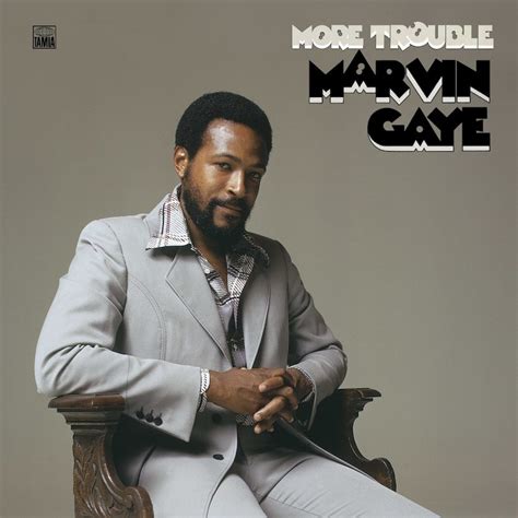 Marvin Gayes More Trouble Album Of 1972 Rarities Out Now On Vinyl
