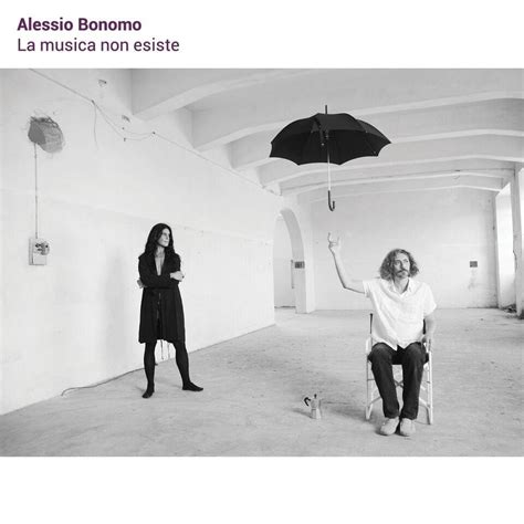Alessio Bonomo La Musica Non Esiste Lyrics And Tracklist Genius