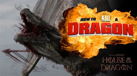 How To Kill A Dragon Video Essays House Of The Dragon Youtube