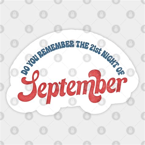 Do You Remember The 21st Night Of September September Born