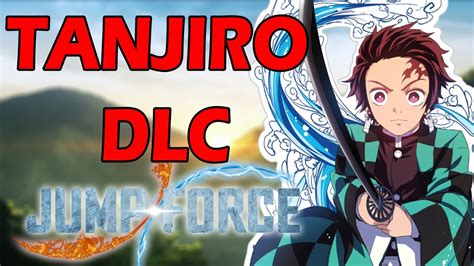 Tanjiro Jump Force Season 2 Dlc Youtube