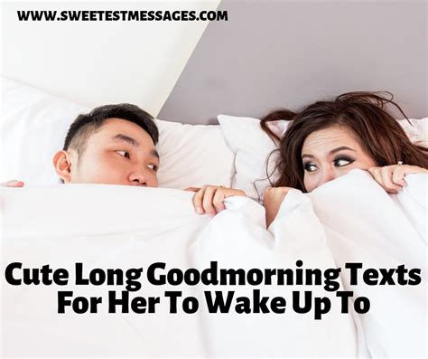 30 Cute Long Goodmorning Texts For Her To Wake Up To Sweetest Messages