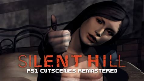 Silent Hill Ps1 Fmv Cutscenes Remastered In 1080p 30fps Youtube