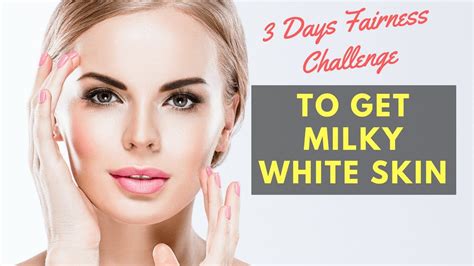 Days Fairness Challenge To Get Milky White Skin Youtube