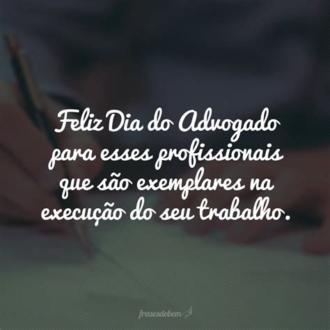 Maybe you would like to learn more about one of these? 30 frases de Dia do Advogado para quem trabalha a favor da ...