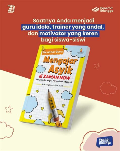 Promo Buku Ide Untiuk Guru Mengajar Asyik Di Zaman Now Kekinian