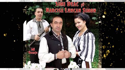 Simi Deac ️ Narcisa Luncan Simon ️ Ciobania I Viata Mea ️ Youtube