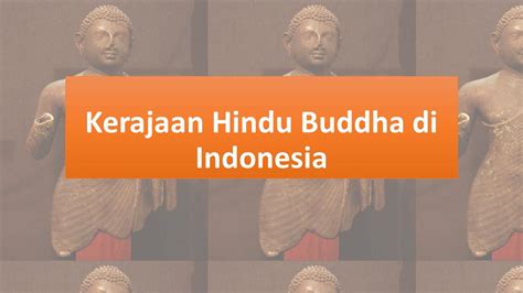Detail 11 Kerajaan Hindu Budha Di Indonesia Beserta Gambar Kerajaannya