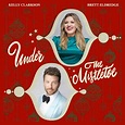 Kelly Clarkson - Under The Mistletoe