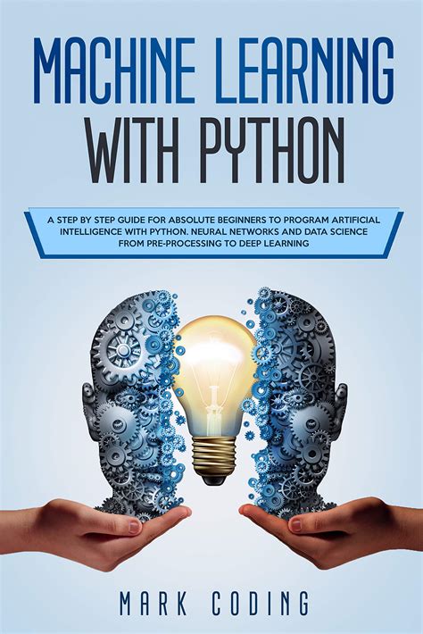Buy Machine Learning With Python A Step By Step Guide For Absolute