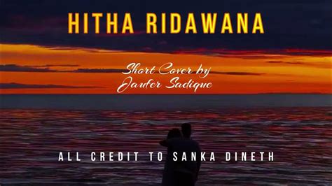 Hitha Ridawana Short Cover By Jaufer Sadique Nuba Langa Nethi Da