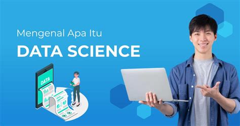 Apa Itu Data Science Inilah Manfaat Dan Contoh Penerapannya Berita