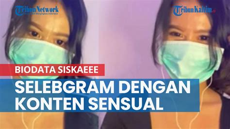 Viral Video Siskaeee Inilah Biodata Selebgram Dengan Konten Sensual