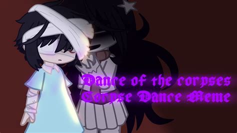 Corpse Dance Meme Omori Gacha Tw Su1c1d3 And Kn1v3s Desc