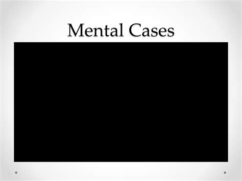 Ppt Mental Cases Powerpoint Presentation Free Download Id2081371