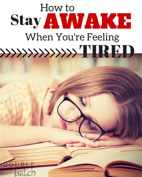 Feeling tired all the time may be common, but that doesn't mean it's something that you should think is normal or something you should just 'put up with'. How To Stay Awake When You're Feeling Tired - Double the Batch