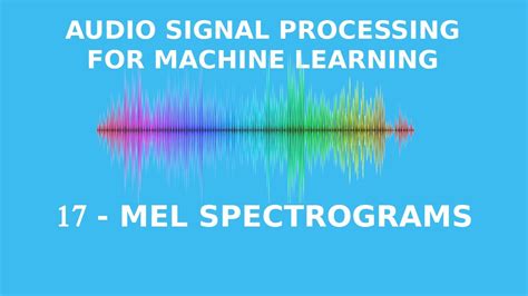 Mel Spectrograms Explained Easily Youtube