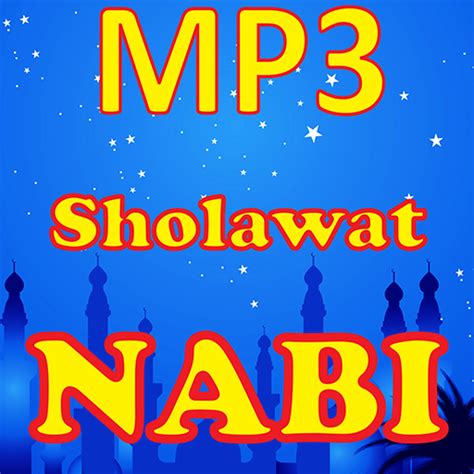 Kumpulan Sholawat Nabi Mp3 - Download Sholawat Nabi Mp3 Update 2020 Berdakwah Com : Kumpulan
