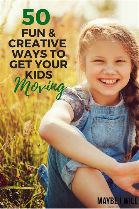 50 Fun Creative Activities For Kids Get Your Kids Moving Kids