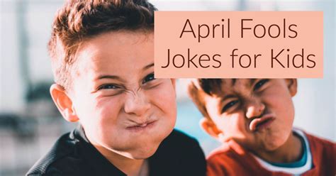 April Fools Jokes For Your Kids Laptrinhx News