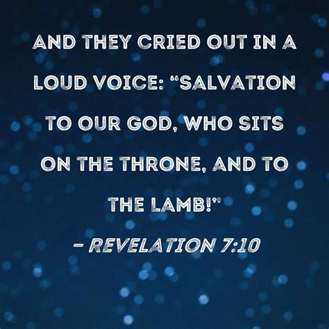 Revelation 710 And They Cried Out In A Loud Voice Salvation To Our