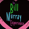 The Bill Murray Experience - Rotten Tomatoes