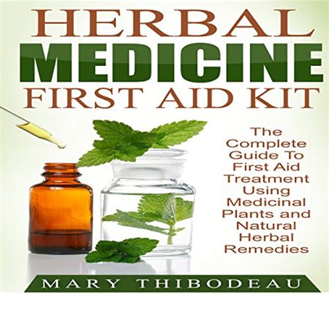 Herbal Medicine First Aid Kit The Complete Guide To First Aid