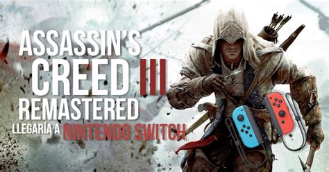 Assassins Creed III Remastered llegaría a Nintendo Switch Power
