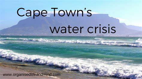 Cape Towns Water Crisis Organised Life And Mind