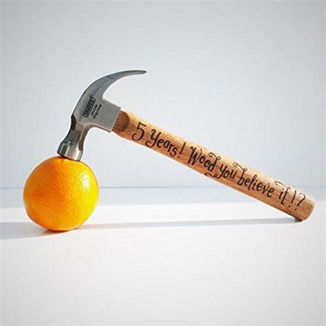 These gifts will make him feel closer to you even where there are miles of distance between you. Personalized Hammer '5 Years! Wood you believe it!?' Gift ...