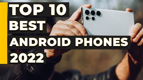 Top 10 Best Android Phones 2022 See Then Buy