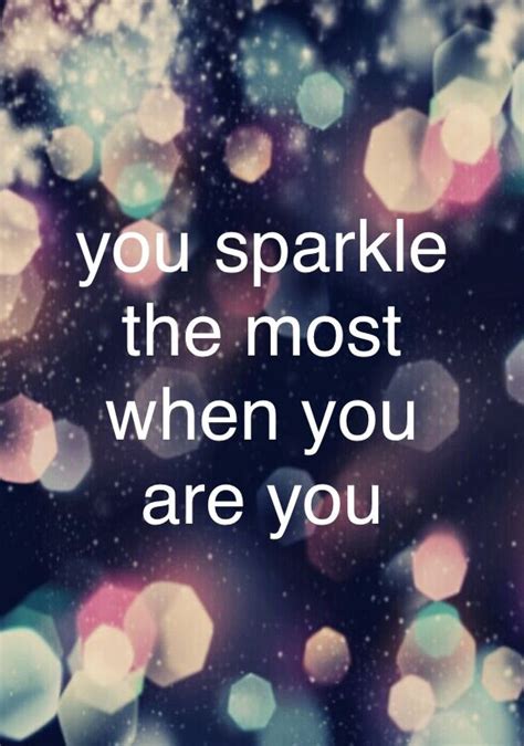 The 25 Best Sparkle Quotes Ideas On Pinterest Girl Quotes Quotes