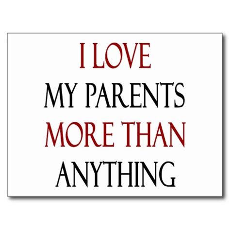 I Love My Parents Quotes And Sayings I Love My Parents Picture Quotes