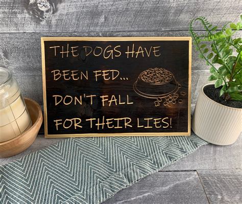 The Dogs Have Been Fed Dog Food Sign Dog Home Decor Pet Etsy