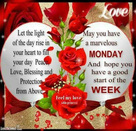 Hope You Have A Good Start Of The Week Monday Blessings Good Morning
