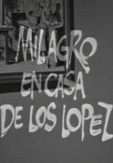 Milagro en casa de los lópez es una obra de teatro de miguel mihura, estrenada en el teatro talía de barcelona el 23 de septiembre de 1964. Milagro en casa de los López (TV) (1972) - FilmAffinity